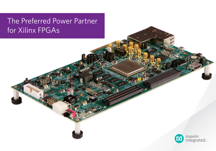 Maxim Integrated成为下一代Xilinx® UltraScale™ FPGA电源方案主要供应商