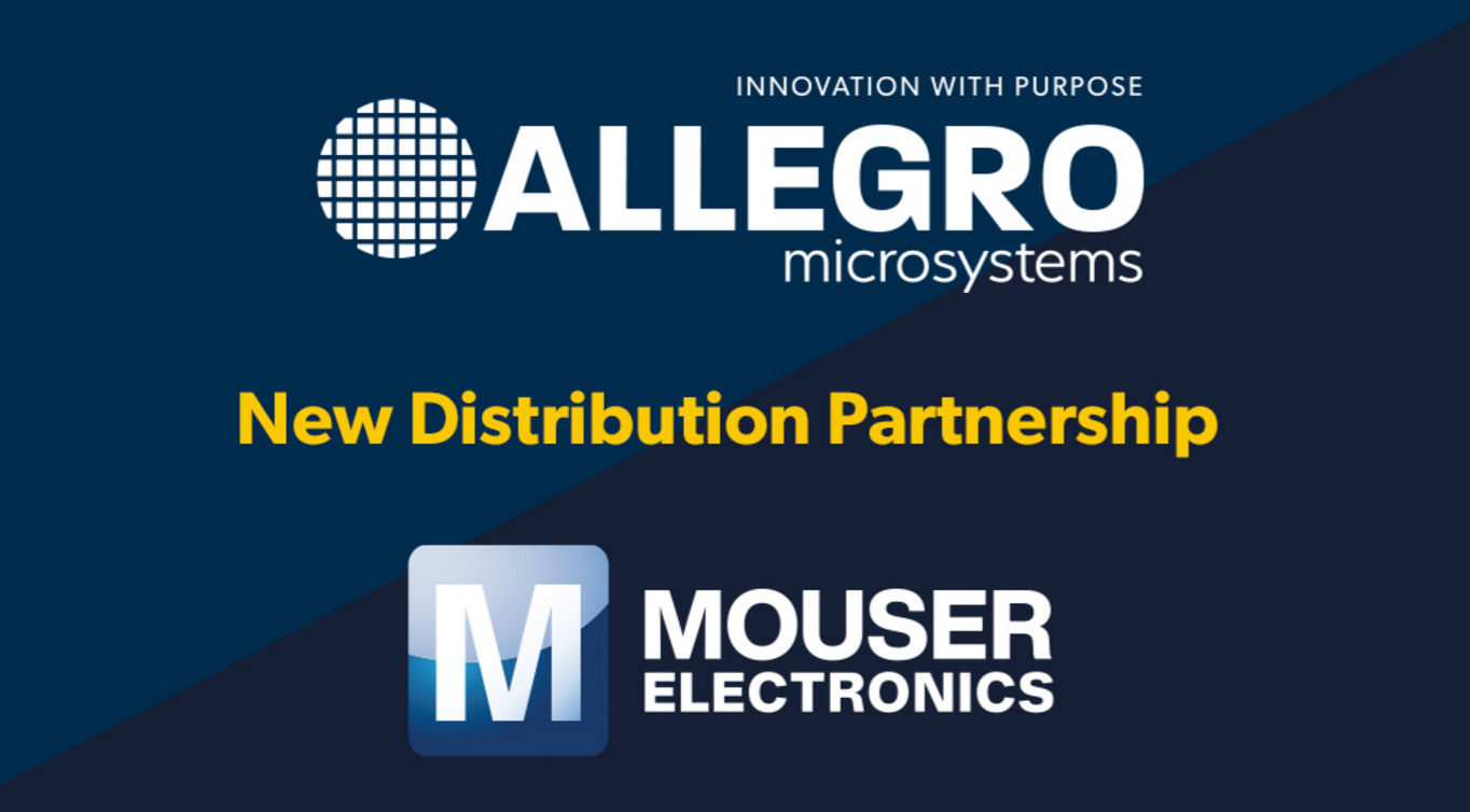 Allegro MicroSystems 宣布与贸泽电子达成分销合作伙伴关系