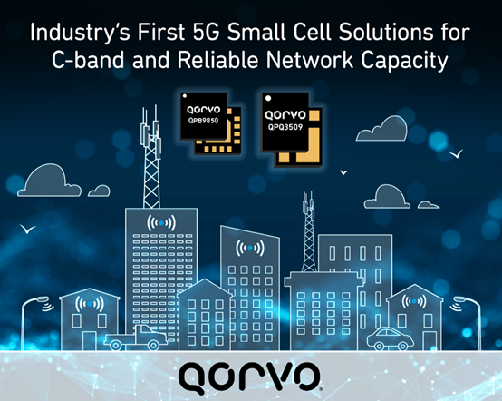 Qorvo面向5G小型蜂窝基站 推出C频段BAW带通滤波器和开关/LNA模块